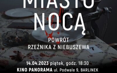 „Miasto nocą” z mieszkańcem Barlinka – zapraszamy na pokaz specjalny