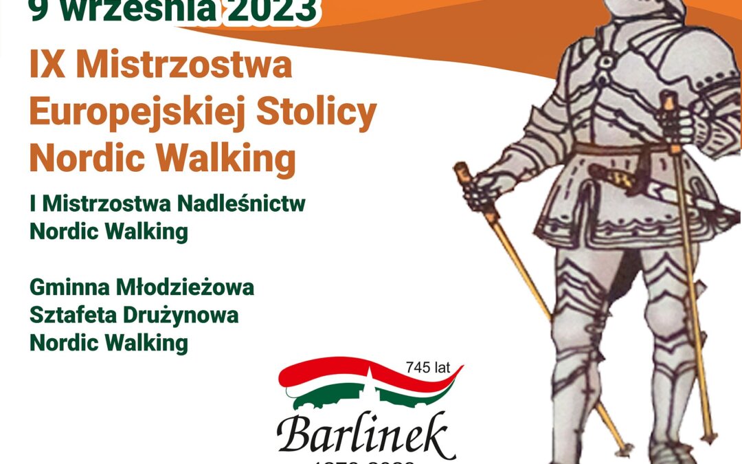 IX Mistrzostwa Europejskiej Stolicy Nordic Walking – Barlinek – To mnie rusza!