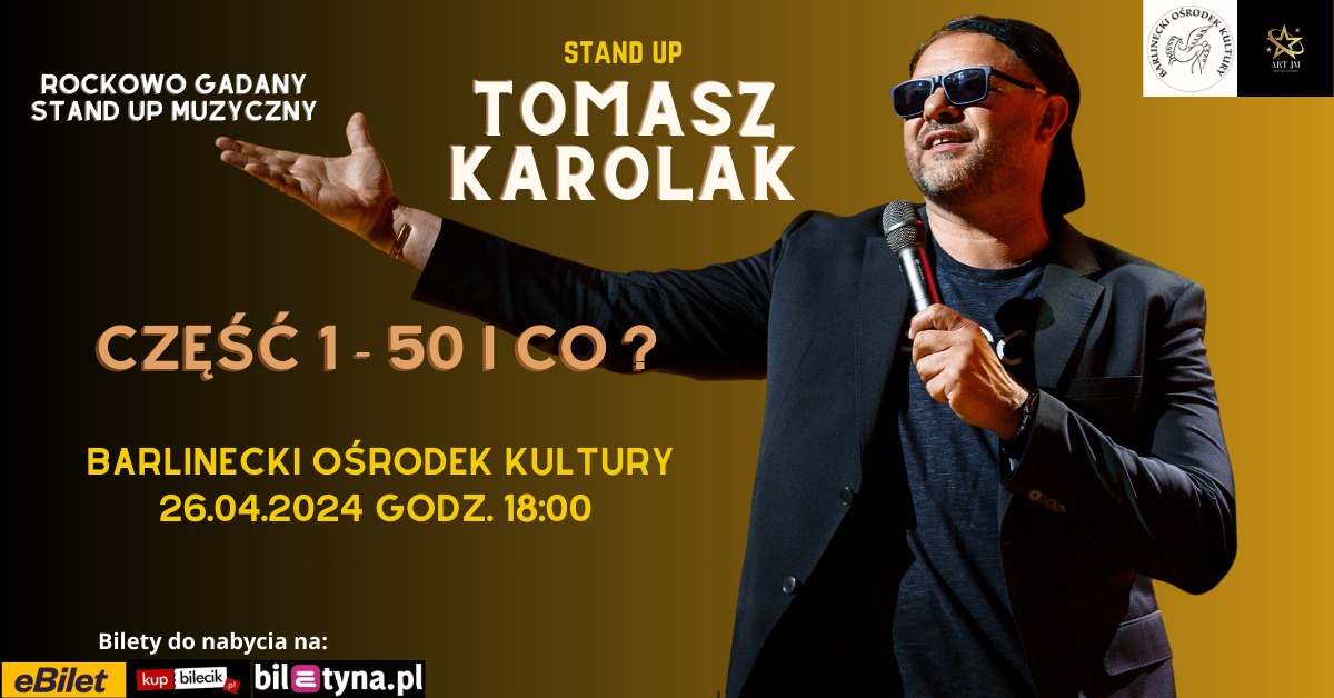 Tomasz Karolak STAND UP 26.04.2024 godz. 18.00