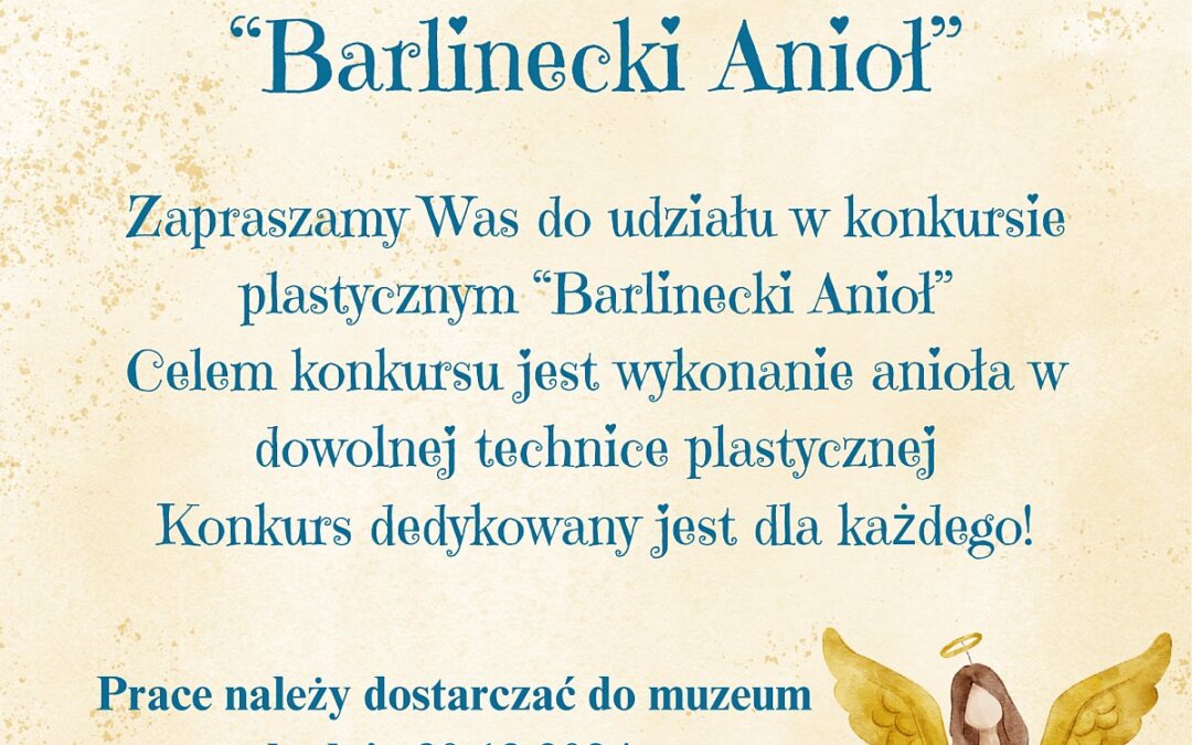 KONKURS ”BARLINECKI ANIOŁ” – MUZEUM ZAPRASZA