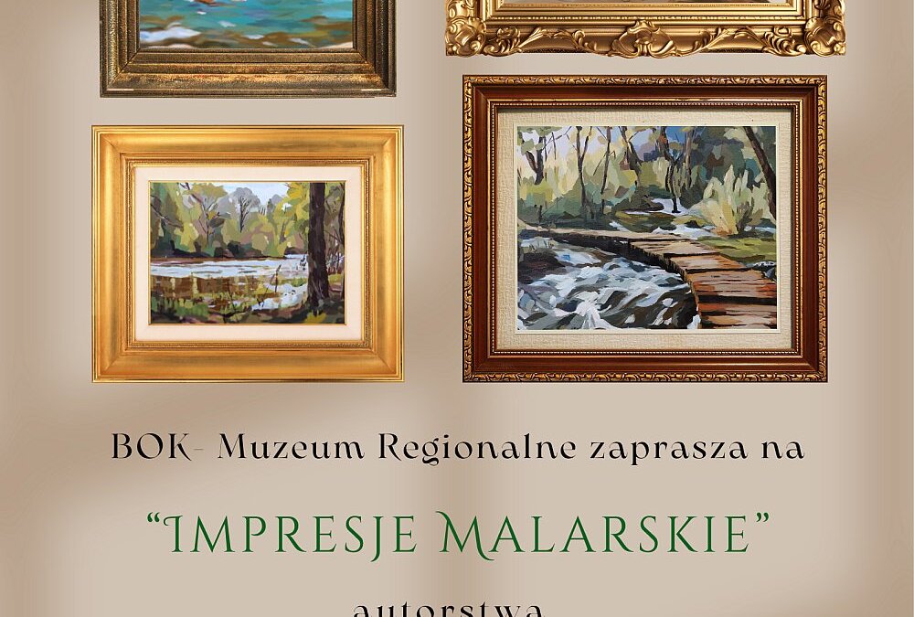 Muzeum zaprasza na wernisaż „Impresje malarskie”