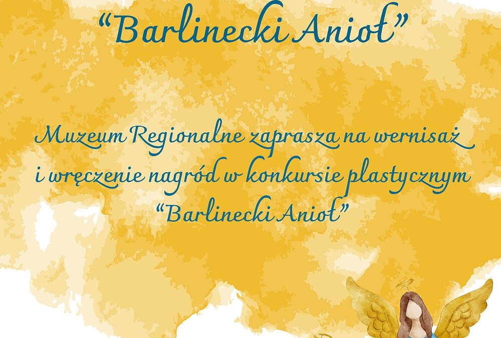 Muzeum zaprasza na wernisaż „Barlinecki Anioł” – zaproszenie